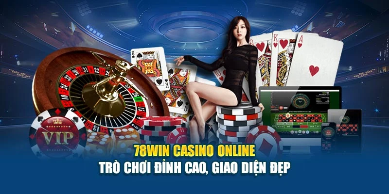 78Win Casino Online - Trò Chơi Đỉnh Cao, Giao Diện Đẹp